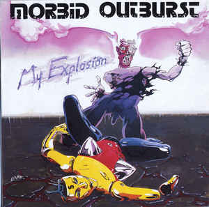 Morbid Outburst - My Explosion USED LP