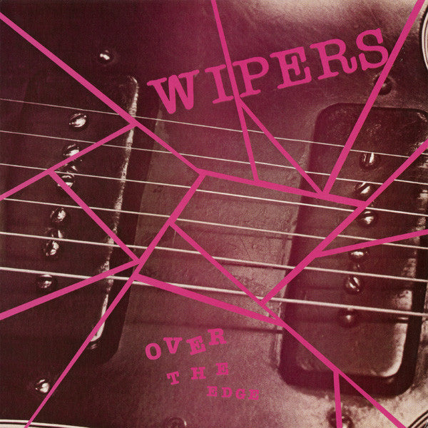 Wipers - Over the Edge NEW LP