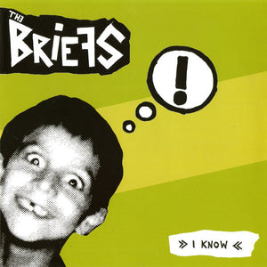 Briefs - I Know NEW 7"