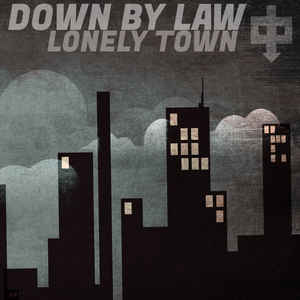 Down By Law - Lonely Town NEW LP