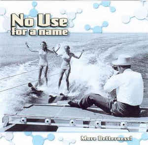 No Use For A Name ‎- More Betterness! NEW LP