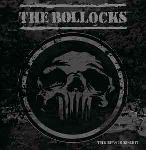 Bollocks - The EP's 1995 to 2017 NEW CD