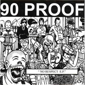 Ninety (90) Proof ‎- No Respect E.P. USED 7