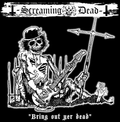 Screaming Dead - Bring Out Yer Dead NEW POST PUNK / GOTH LP