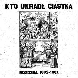 Kto Ukradł Ciastka ‎- Rozdział 1992 to 1993 NEW LP