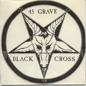 Forty Five (45) Grave ‎- Black Cross USED 7