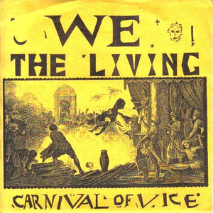 We The Living - Carnival Of Vice USED 7"