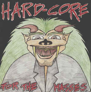 Comp - Hard Core For The Masses NEW CD