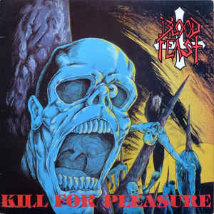 Blood Feast ‎- Kill For Pleasure NEW METAL LP