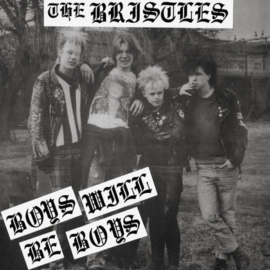 Bristles, The - Boys Will Be Boys NEW 7