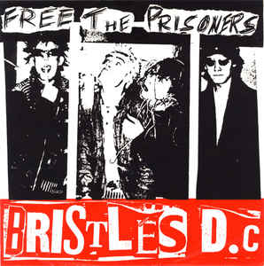 Bristles DC - Free The Prisnoersr USED 7