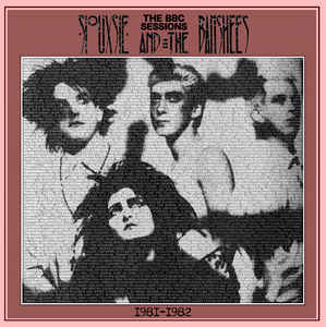 Siouxsie & The Banshees ‎- The BBC Sessions 1981 to 1982 NEW POST PUNK / GOTH LP