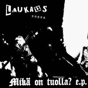 Laukaus - Mika On Tuolla? USED 7