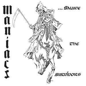 Maniacs - ...Salute The Survivors NEW 7