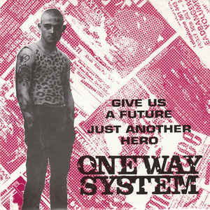 One Way System - Give Us A Future USED 7