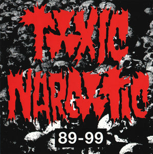 Toxic Narcotic ‎- 89-99 NEW CD
