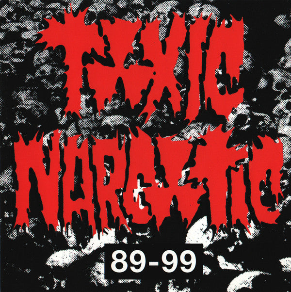 Toxic Narcotic ‎- 89-99 NEW CD