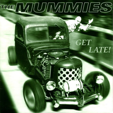 Mummies ‎- Get Late! USED 7