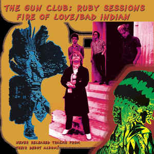 Gun Club ‎- Ruby Sessions NEW 7