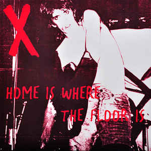 X - Home Is Where The Floor Is USED 7