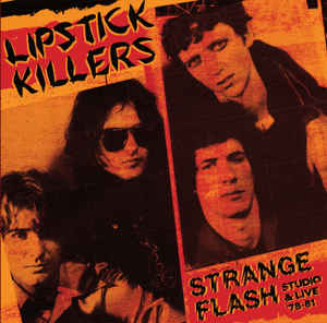 Lipstick Killers ‎- Strange Flash Studio & Live '78 to 81 + Psycho Surgeons '76 to 78 NEW 2xLP