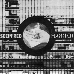 Hammer / Seein Red - Split NEW 7"