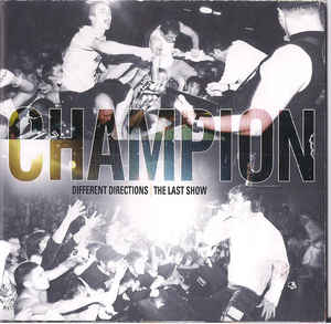 Champion - Different Directions (The Last Show) USED CD