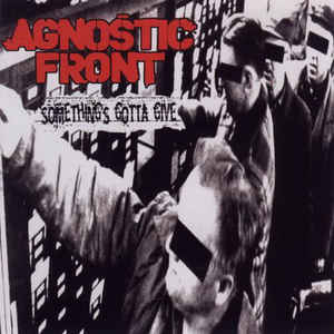Agnostic Front - Somethings Gotta Give USED LP