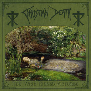 Christian Death - The Wind Kissed Pictures NEW LP