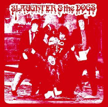 Slaughter & the Dogs - Cranked Up Really High NEW CD