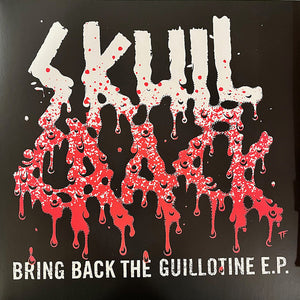 Skullcrack - Bring Back The Guillotine E.P. NEW LP