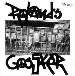 Rolands Gosskör ‎- Pigs Part One (I) USED 7