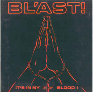 Bl'ast! - It's in My Blood! NEW CD