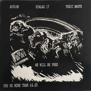 Asylum / Stalag 17 / Toxic Waste - We Will Be Free USED LP
