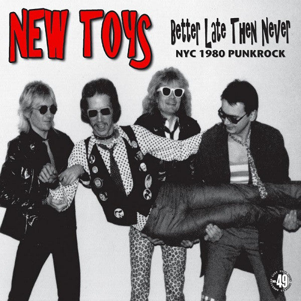 New Toys - Better Late Than Never - Nyc 1980 Punkrock NEW LP