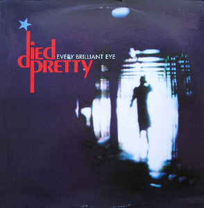 Died Pretty ‎- Every Brilliant Eye USED POST PUNK / GOTH LP