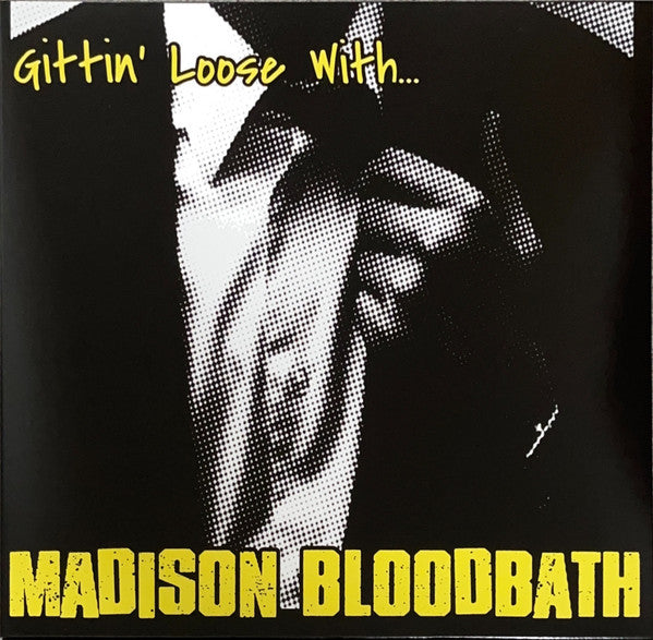 Madison Bloodbath - Gittin' Loose With NEW LP
