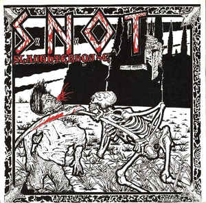 SNOT - Slaughterhouse USED 7