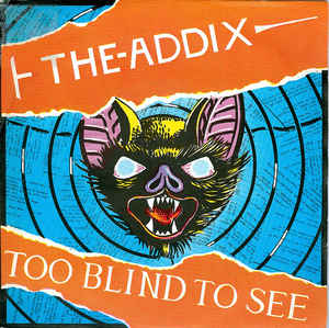 Addix ‎- Too Blind To See USED 7