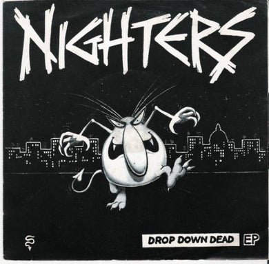 Nighters - Drop Down Dead NEW 7