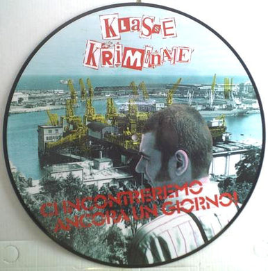 Klasse Kriminale ‎– Ci Incontreremo Ancora Un Giorno! USED LP