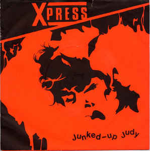 Xpress - Junked Up Judy USED 7