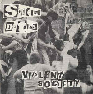 Special Duties - Violent Society USED 7"