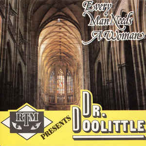 Dr Doolittle - Every Man Needs A Woman USED 7