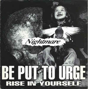 Nightmare - Be Put To Urge Rise In Yourself USED 7
