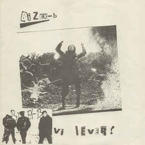 Bizex B ‎- Vi Lever! USED LP (grey vinyl)