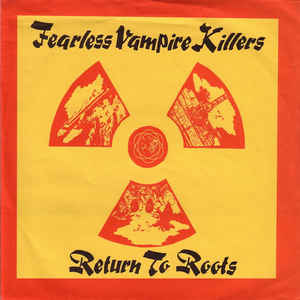 Fearless Vampire Killers ‎- Return To Roots USED 7