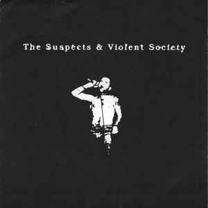 Suspects/Violent Society - Split USED 7"
