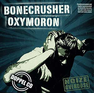 Oxymoron / Bonecrusher - split NEW CD