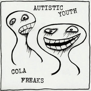 Autistic Youth / Cola Freaks - Split USED 7"